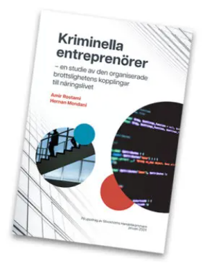 Kriminella entreprenörer - rapport från Stockholms Handelskammare